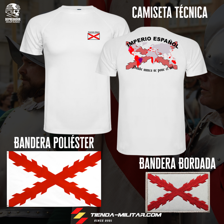 Paquete Imperial Español con: Camiseta Técnica de Depredador Hispano con la bandera de la Cruz de Borgoña y el mapa mundial con el Imperio Español, Donde Nunca se Ponía el Sol. Parche bordado de la Bandera del Imperio Español (Cruz de Borgoña) en color Rojo y Blanco, de 5x8 cm y Bandera Cruz de Borgoña 150x90 cm.